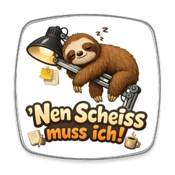 Faultier Nen Scheiß muss ich Spruch Homeoffice - Viereckiger Kühlschrankmagnet - Weiß - Vorne