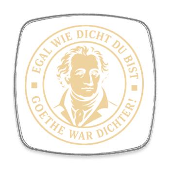 Goethe War Dichter Lustiger Dichter Spruch - Viereckiger Kühlschrankmagnet - Weiß - Vorne