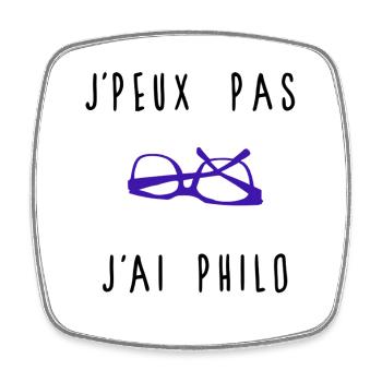 J'peux Pas J'ai Philo Humour - Magnet carré - blanc - Devant