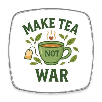 Make Tea Not War – It's Tea - Time - Square fridge magnet - white - Front