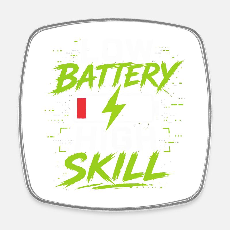 Batterie faible, haute compétence - Magnet carré - blanc