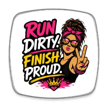 Run Dirty Finish Proud Runner Girl Design - Square fridge magnet - white - Front