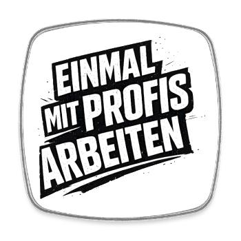 Einmal mit Profis war früher Job Arbeit Humor - Viereckiger Kühlschrankmagnet - Weiß - Vorne