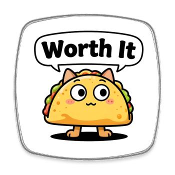 Ausdrucksstarke Taco-Katze – sogar "Worth It" - Viereckiger Kühlschrankmagnet - Weiß - Vorne