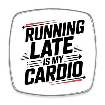 Running late is my cardio - Square fridge magnet - white - Front