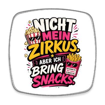 Nicht mein Zirkus - Viereckiger Kühlschrankmagnet - Weiß - Vorne