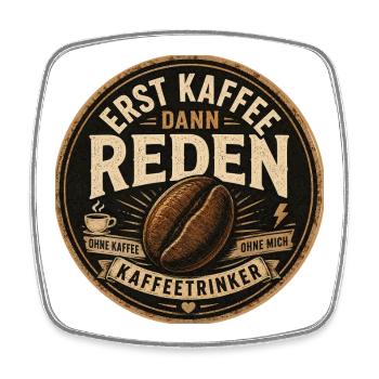 Erst Kaffee dann Reden Retro - Viereckiger Kühlschrankmagnet - Weiß - Vorne