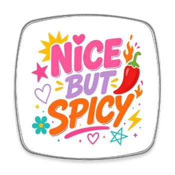 « Nice But Spicy » - Coloré, espiègle et plein d’énergie. - Magnet carré - blanc - Devant
