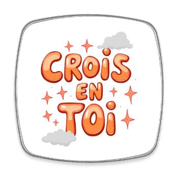 Crois en toi - Typo Bulle - Magnet carré - blanc - Devant