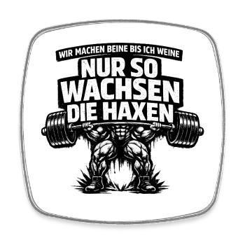 Wir machen Beine, Weine Nur so wachsen die Haxen - Viereckiger Kühlschrankmagnet - Weiß - Vorne