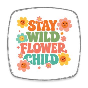 Stay Wild Flower Child - Viereckiger Kühlschrankmagnet - Weiß - Vorne