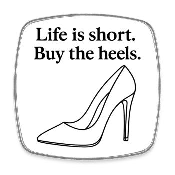 Life is short. Buy the heels. Line Art - Square fridge magnet - white - Front