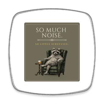 Too Much Noise Funny Raccoon - Viereckiger Kühlschrankmagnet - Weiß - Vorne