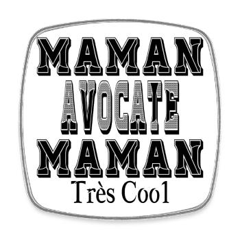 Maman Avocate Maman Très Cool - Magnet carré - blanc - Devant