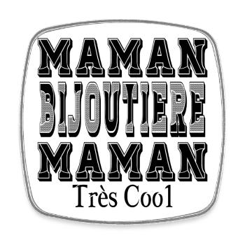 Maman Bijoutière Maman Très Cool - Magnet carré - blanc - Devant