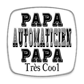 Papa Automaticien Papa Très Cool - Magnet carré - blanc - Devant