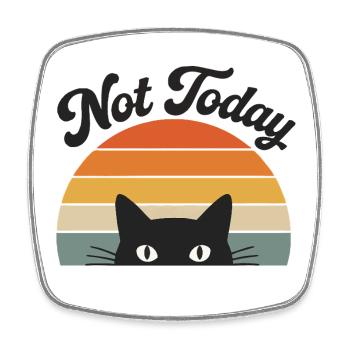 Not Today Cat Funny Morning Grouch Design - Square fridge magnet - white - Front