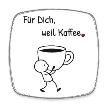 Für Dich weil Kaffee. Strichillustration mit Herz - Viereckiger Kühlschrankmagnet - Weiß - Vorne