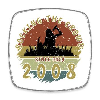 18th Birthday Rocking the crowd SNG 07/2008 - Square fridge magnet - white - Front