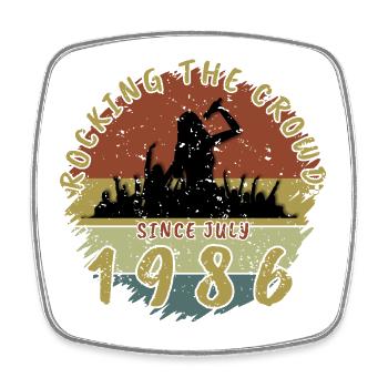 40th Birthday Rocking the crowd SNG 07/1986 - Square fridge magnet - white - Front