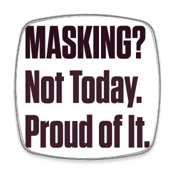 Masking Not Today – ND Pride späte Diagnose - Viereckiger Kühlschrankmagnet - Weiß - Vorne