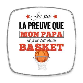 Mon papa ne joue pas toujours au basket  - Magnet carré - blanc - Devant
