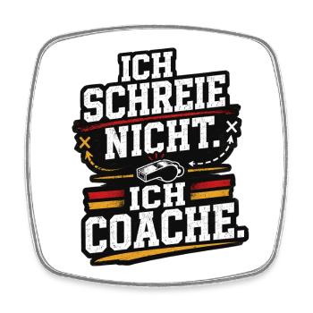 Ich schreie nicht ich coache Fussball Trainer - Viereckiger Kühlschrankmagnet - Weiß - Vorne