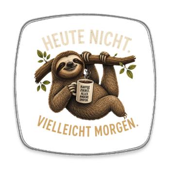 Heute Nicht Vielleicht Morgen Faultier Kaffee - Viereckiger Kühlschrankmagnet - Weiß - Vorne