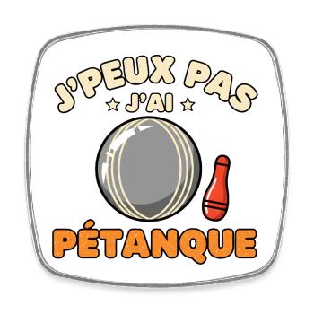 J'peux pas j'ai pétanque - Magnet carré - blanc - Devant