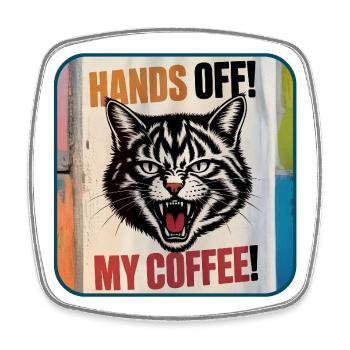 Mon café – Chatte en colère - Magnet carré - blanc - Devant