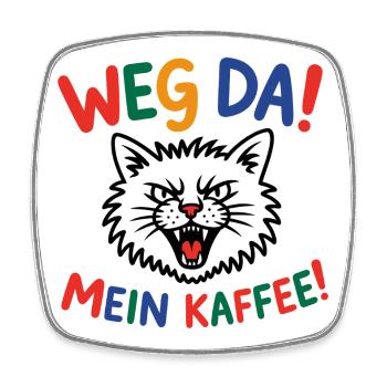 Weg da! Mein Kaffee Katzenpower - Viereckiger Kühlschrankmagnet - Weiß - Vorne