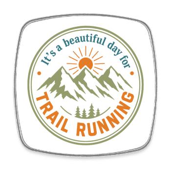 C’est une belle journée pour le badge de trail running - Magnet carré - blanc - Devant