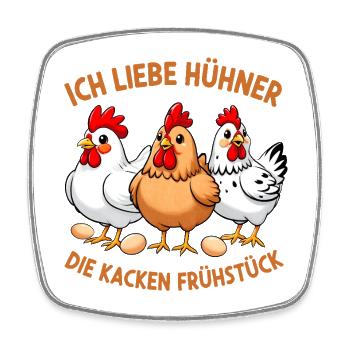 Ich liebe Hühner - Die Kacken Frühstück  - Viereckiger Kühlschrankmagnet - Weiß - Vorne
