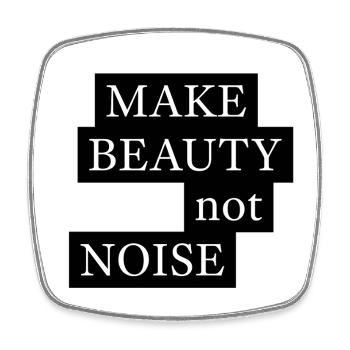 MAKE BEAUTY not NOISE - Square fridge magnet - white - Front
