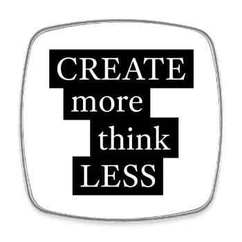 CREATE more think LESS - Square fridge magnet - white - Front