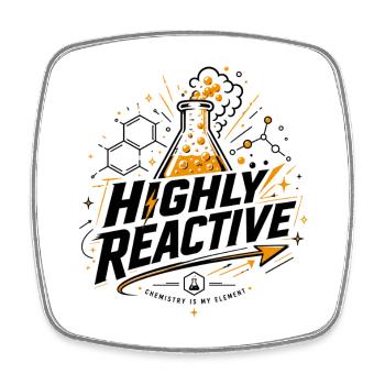 Très réactif – Conception chimique pour passionnés de chimie - Magnet carré - blanc - Devant
