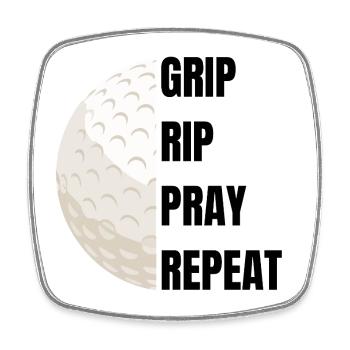 Grip Rip Pray Repeat – Golfslogan - Viereckiger Kühlschrankmagnet - Weiß - Vorne