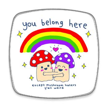 You Belong Here Mushroom Rainbow - Square fridge magnet - white - Front
