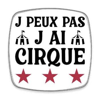 J PEUX PAS J AI CIRQUE - Magnet carré - blanc - Devant