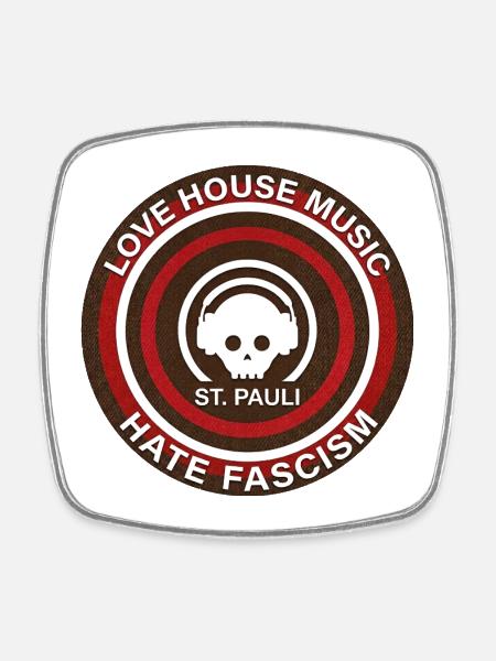 Love House Music - hate fascism - Square fridge magnet - white