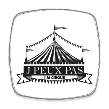 J PEUX PAS J AI CIRQUE - Magnet carré - blanc - Devant