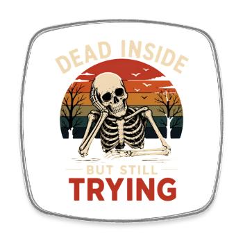 Dead Inside Bürohumor Skelett - Viereckiger Kühlschrankmagnet - Weiß - Vorne