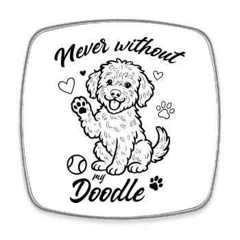 Never without my Doodle - Viereckiger Kühlschrankmagnet - Weiß - Vorne