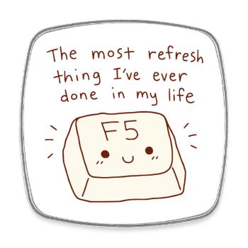 Most Refresh Thing F5 Key Tech Pun - Square fridge magnet - white - Front