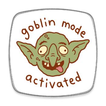 Goblin Mode Activated - Square fridge magnet - white - Front