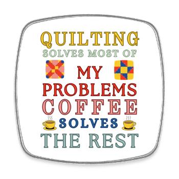 Quilting Coffee Solves The Rest - Square fridge magnet - white - Front