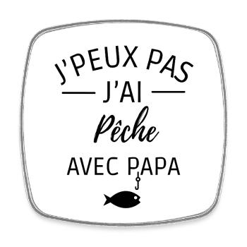 je peux pas j'ai pêche avec papa - Magnet carré - blanc - Devant
