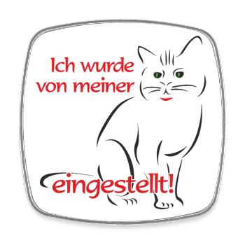 Ich wurde von meiner Katze eingestellt - Viereckiger Kühlschrankmagnet - Weiß - Vorne