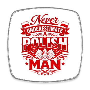 Ne jamais sous-estimer un Polonais – Polen Spruch - Magnet carré - blanc - Devant