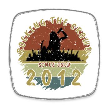 14th Birthday Rocking the crowd SNG 07/2012 - Square fridge magnet - white - Front